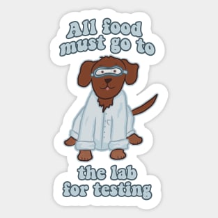 All Food Must Go to the Lab for Testing Chocolate Lab Sticker